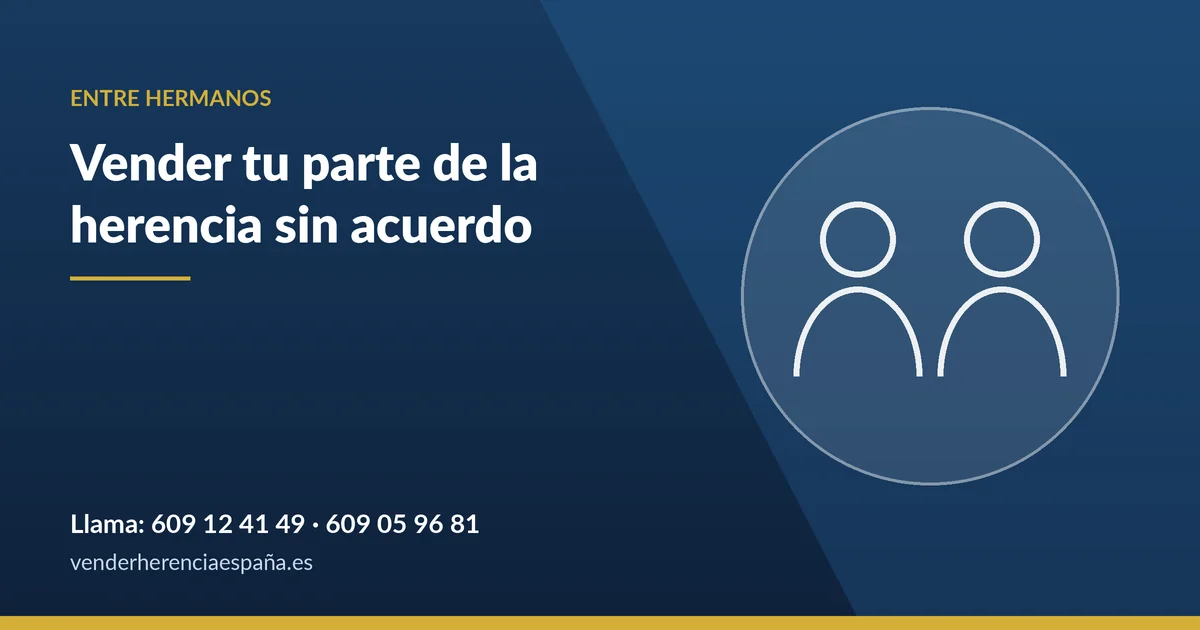 Vender tu parte de una herencia entre hermanos sin acuerdo